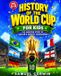 History Absorbing History World Cup History- History of the World Cup for Kids