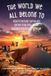 The Independently Published The World We All Belong To: Understanding Ourselves - Respecting Each Other - Discovering Your Strengths Paperback