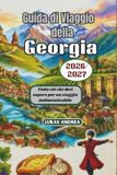 Guida Georgia Travel Guide 2026/2027