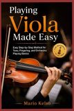 Playing Libri GmbH Playing Viola Made Easy: Easy Step-by-Step Method for Tone, Fingering, and Orchestra Playing Basics