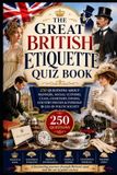 The Libri GmbH The Great British Etiquette Quiz Book