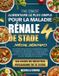 LE Independently Published Le Guide Alimentaire Le Plus Simple Pour La Maladie Rénale de Stade 4 Spécial Débutants