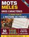 Mots mêlés - Le Grand Tour de l'Histoire de France: Gros caractères et confort visuel optimal pour seniors et malvoyants — 55 grilles thématiques, ... anecdotes historiques et mots mystère