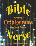 Uplifting Bible Verse Cryptograms King James Version