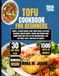 TOFU COOKBOOK FOR BEGINNERS 2026