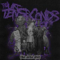 The Last Ten Seconds Of Life The Dead Ones CD