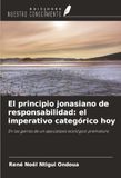 El OmniScriptum SRL El principio jonasiano de responsabilidad: el imperativo categórico hoy Paperback