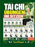 Tai Chi Übungen im Sitzen: Illustrierter Leitfaden für Kraft, Gleichgewicht, Beweglichkeit und Gewichtsverlust im Sitzen – mit 30-Tage-Challenge und Fortschrittstracker