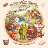 Tobias the Turtle and The Neighborhood Car Wash