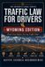 WYOMING TRAFFIC LAW FOR DRIVERS