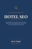 The Complete Guide to Hotel SEO