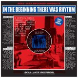 Soul Jazz Records In the Beginning There Was Rhythm