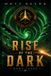 Rise of the Dark