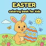 Easter Easter Coloring Book for Kids and Adults: 30 Cute Easter Designs for Relaxation and Creativity: Easter Basket