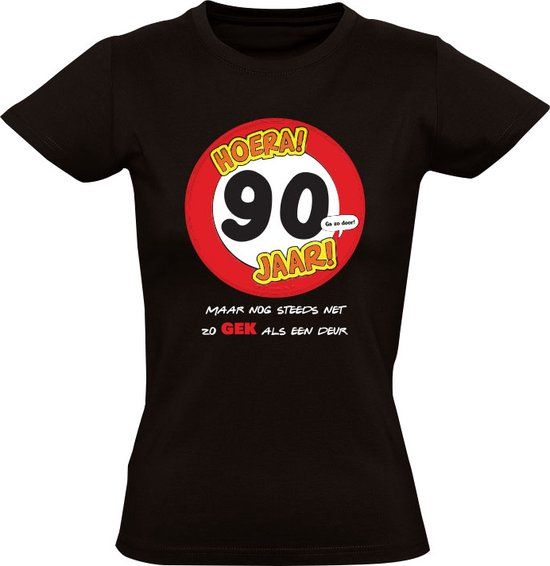 Hoera 90 Jaar! Zwart Dames T-shirt - Maat L - 90e Verjaardag Cadeau