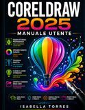 CORELDRAW 2025 MANUALE UTENTE