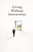 Living Libri GmbH Living Without Instructions Paperback