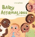 Baby Little Joy Books Baby Affirmations: Loving Words to Whisper to Your Baby Every Day