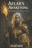 Aelar's Stuart Kenny Aelar's Awakening: Volume One: 1 Paperback