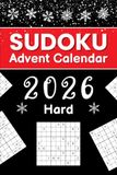 Sudoku Advent Calendar 2026 Hard: Christmas Countdown with 144 Challenging Puzzles from Hard to Extreme