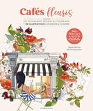 Cafés Fleurs de café: Les techniques de base de l'aquarelle +25 illustrations à peindre ou colorier