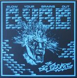 Blow Your Brains Out The Big Escape (12" Single)