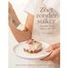 Zoet HarperCollins Holland Zoet zonder suiker