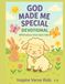 God Made Me Special: Devotional: Affirmations From God's Word