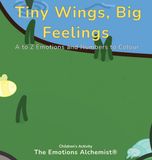 Tiny Libri GmbH Tiny Wings, Big Feelings: A to Z Emotions and Numbers to Colour
