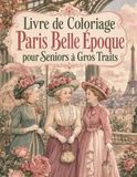 Livre Paris Belle Époque Coloring Book for Seniors
