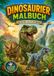 Dinosaurier Malbuch für Kinder von 6-10 Jahren mit 70 starken Ausmalmotiven
