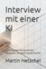 Interview mit einer KI: Ein Dialog über die Zukunft der Menschheit, der Macht und der Familie