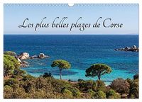 Les Calvendo Les plus belles plages de Corse (Calendrier mural 2027 DIN A3 vertical)
