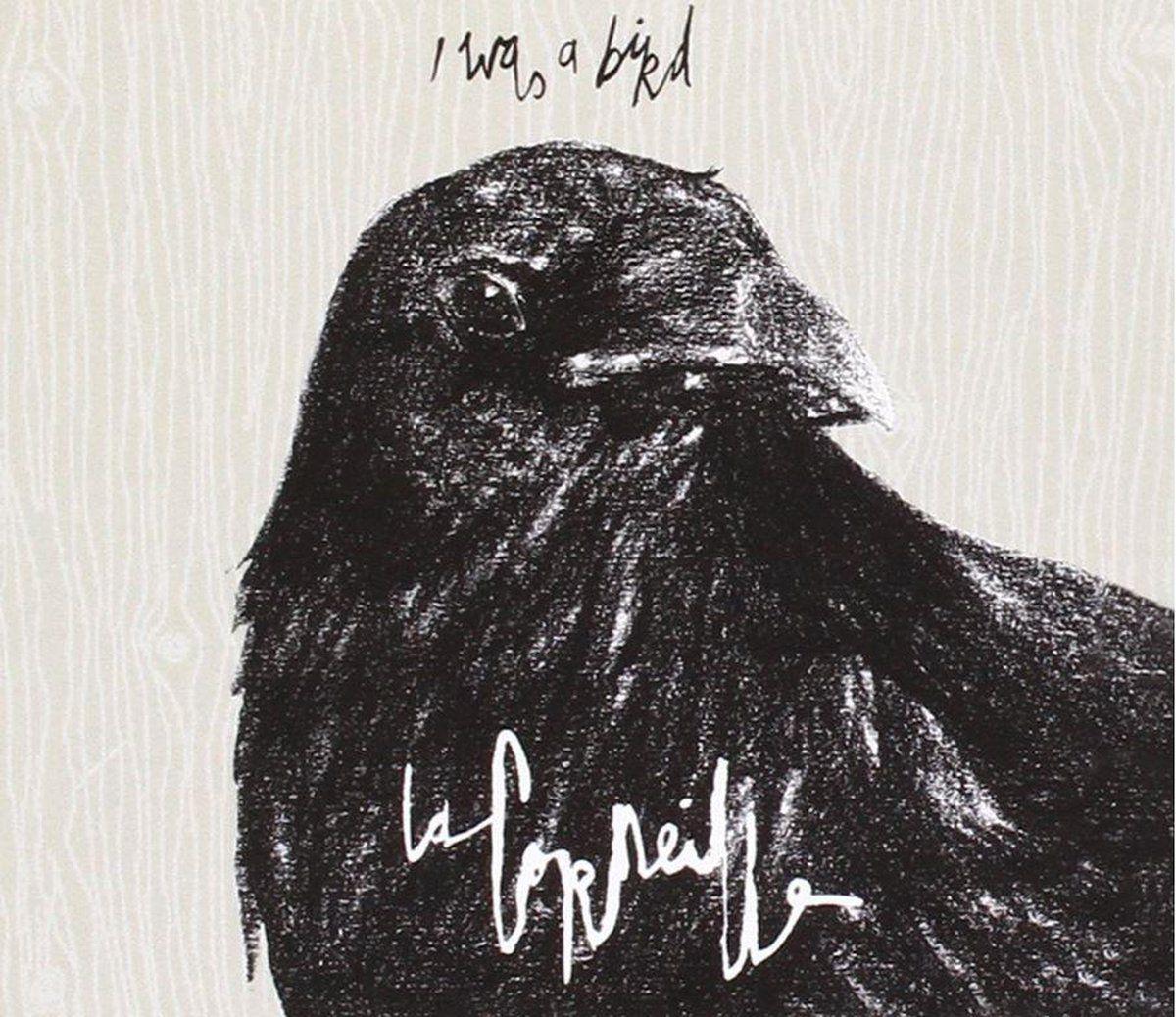 PIAS Nederland La Corneille - I Was A Bird