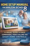Home Amazon Echo Show 8 Home Setup Manual