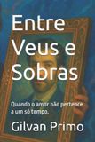 Entre Independently Published Entre Veus e Sobras Paperback