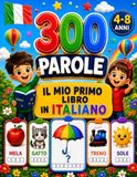 IMPARA L'ITALIANO! LE MIE PRIME PAROLE