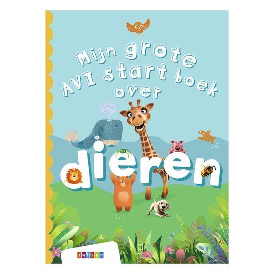 Mijn Uitgeverij Zwijsen Mijn grote AVI start boek over dieren