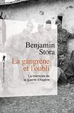La gangrène et l'oubli: La mémoire de la guerre d'Algérie