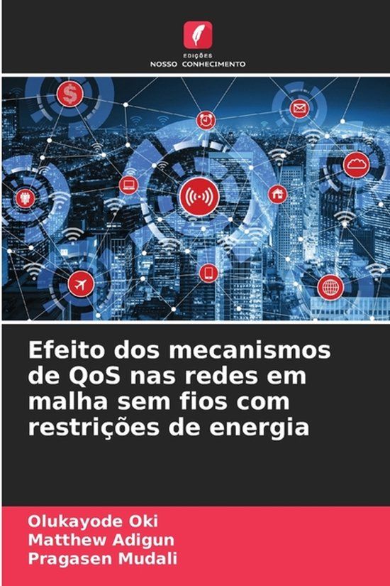 Efeito OmniScriptum SRL Efeito dos mecanismos de QoS nas redes em malha sem fios com restrições de energia