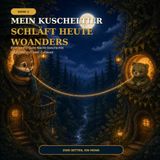MEIN KUSCHELTIER SCHLÄFT HEUTE WOANDERS: Eine sanfte Gute-Nacht-Geschichte für Kinder mit zwei Zuhause