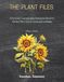 The Plant Files: Create Your Own Plant Care Reference for Every Plant You Grow