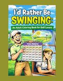 I'd rather be swinging...: An Adult Coloring Book for Golf Lovers
