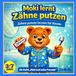 Moki lernt Zähne putzen. Lustige Kindergeschichte über Zahnpflege, Süßigkeiten und den Zahnarzt für Kinder von 3 bis 7 Jahren: Zähne putzen lernen für ... für gesunde Zähne und tägliche Zahnpflege