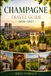 Champagne Travel Guide 2026–2027