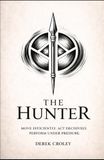 The Hunter: Move Efficiently. Act Decisively. Perform Under Pressure.