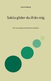 Sakta BoD Sakta glider du ifrån mig