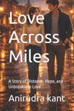 Love Independently Published Love Across Miles Paperback