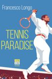 Tennis Carlo.capellano@fastbookspa.it Tennis paradise Paperback 168 pages