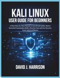 KALI LINUX USER GUIDE FOR BEGINNERS